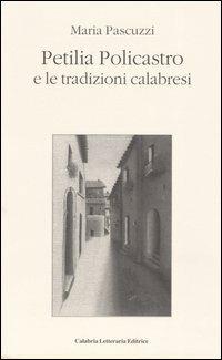 Petilia Policastro e le tradizioni calabresi - Maria Pascuzzi - copertina