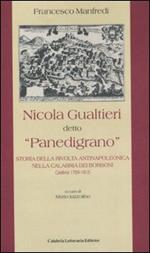 Nicola Gualtieri detto «Panedigrano». Storia della rivolta antinapoleonica nella Calabria dei Borboni. Calabria 1799-1815