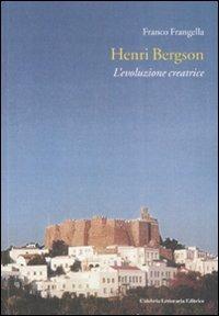 Henri Bergson. L'evoluzione creatrice - Franco Frangella - copertina