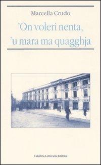 'On voleri nenta, 'u mara ma quagghja - Marcella Crudo - copertina