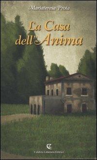 La casa dell'anima - Mariateresa Prota - copertina