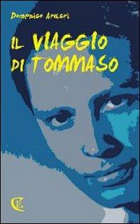 Il viaggio di Tommaso - Domenico Aracri - copertina