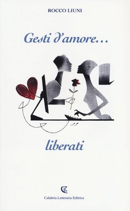 Gesti d'amore... liberati - Rocco Liuni - copertina