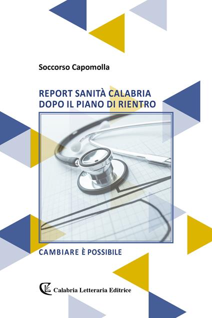 Report sanità Calabria dopo il piano di rientro - Soccorso Capomolla - copertina