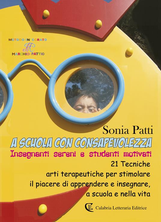 A scuola con consapevolezza. Insegnanti sereni e studenti motivati - Sonia Patti - copertina