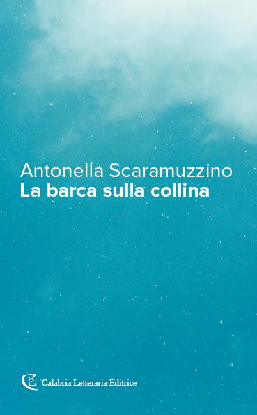 La barca sulla collina - Antonella Scaramuzzino - copertina