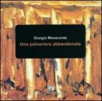 Una polveriera abbandonata
