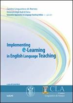 Implementing E-learning in English language teaching. Innovative approches to language teaching on line