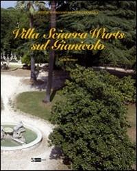 Villa Sciarra-Wurts sul Gianicolo. Ediz. illustrata - Carla Benocci - copertina