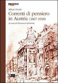 Correnti di pensiero in Austria (1867-1918) - Albert Fuchs - copertina