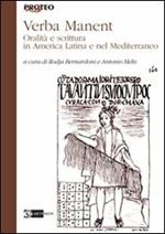 Verba manent. Oralità e scrittura in America Latina e nel Mediterraneo. Atti del Convegno (Siena, 2010)