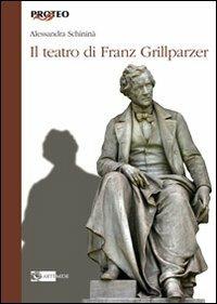 Il teatro di Franz Grillparzer - Alessandra Schininà - copertina