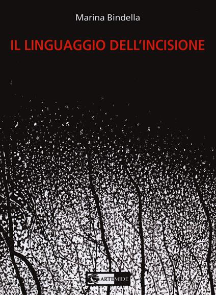 Il linguaggio dell'incisione - Marina Bindella - copertina
