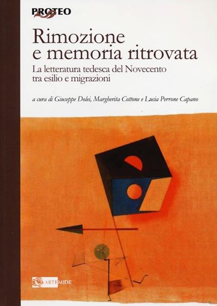 Rimozione e memoria ritrovata. La letteratura tedesca del Novecento tra esilio e migrazioni - copertina
