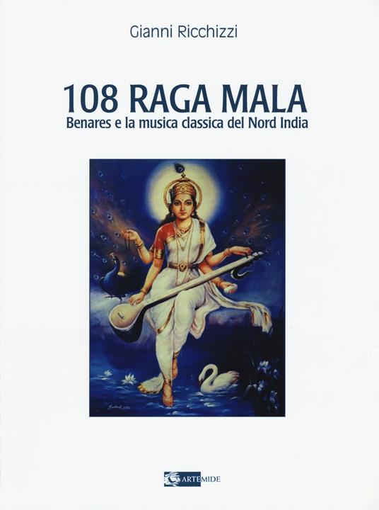 108 Raga Mala. Benares e la musica classica del Nord India - Gianni Ricchizzi - copertina