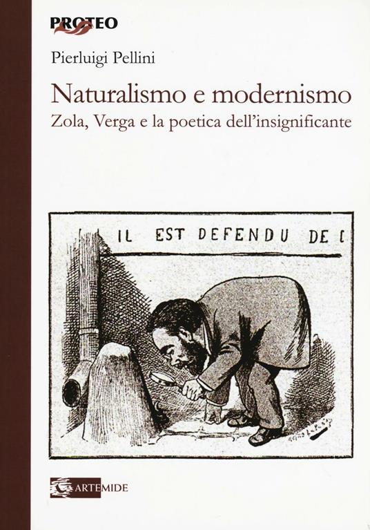 Naturalismo e modernismo. Zola, Verga e la poetica dell'insignificante - Pierluigi Pellini - copertina