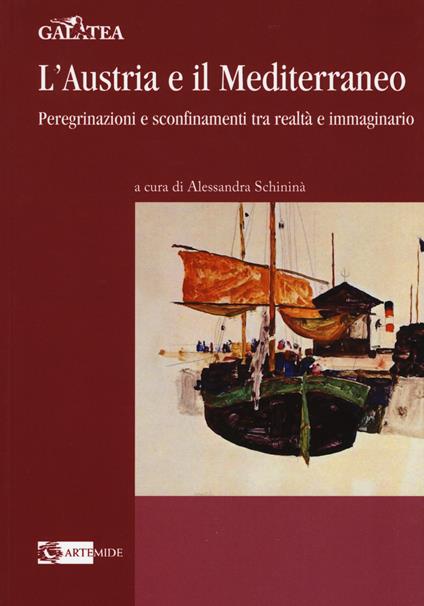 L'Austria e il Mediterraneo. Peregrinazioni e sconfinamenti tra realtà e immaginario - copertina