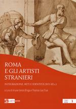 Roma e gli artisti stranieri. Integrazione, reti e identità (XVI-XX s.)