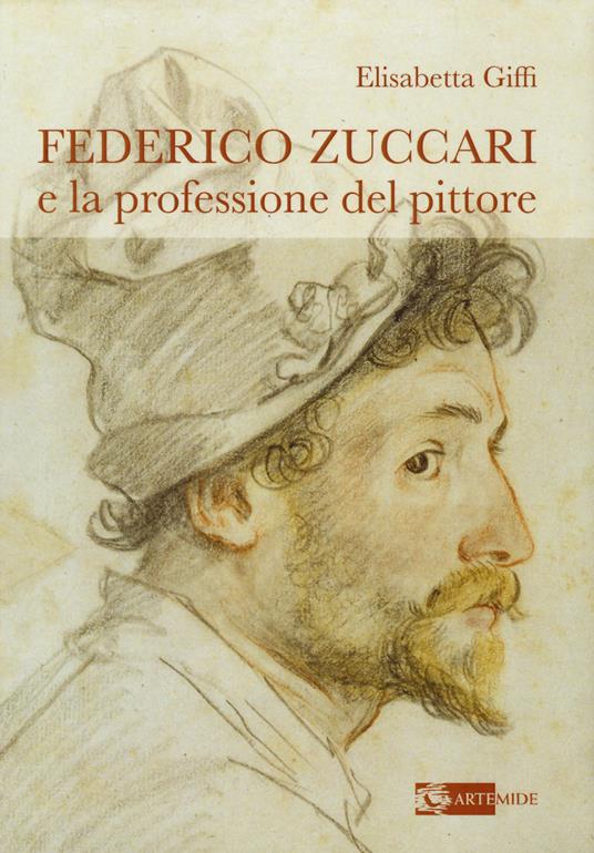 Federico Zuccari e la professione del pittore - Elisabetta Giffi - copertina