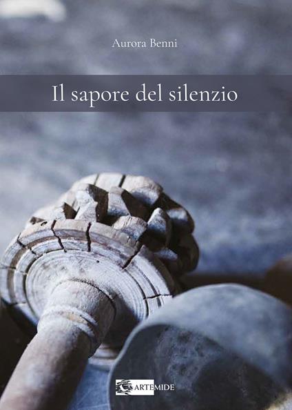 Il sapore del silenzio - Aurora Benni - copertina