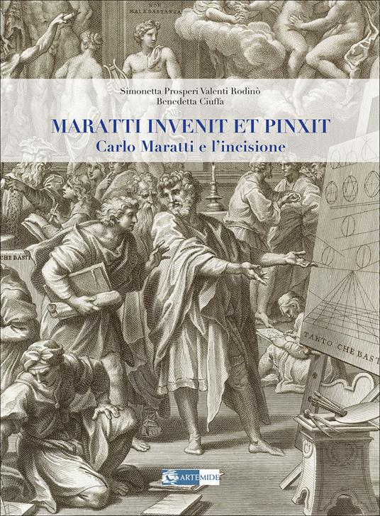 Maratti invenit et pinxit. Carlo Maratti e l'incisione - S. Prosperi Valenti Rodinò,Benedetta Ciuffa - copertina