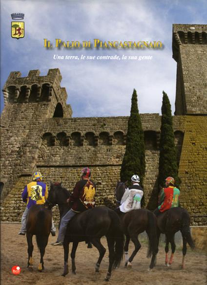 Il Palio di Piancastagnaio. Una terra, le sue contrade, la sua gente - copertina