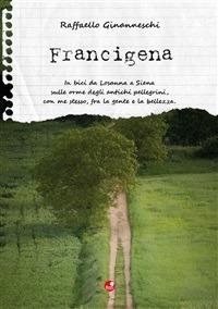 Francigena - Raffaello Ginanneschi - ebook