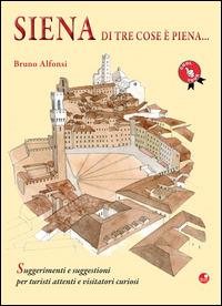 Siena di tre cose è piena... - Bruno Alfonsi - copertina