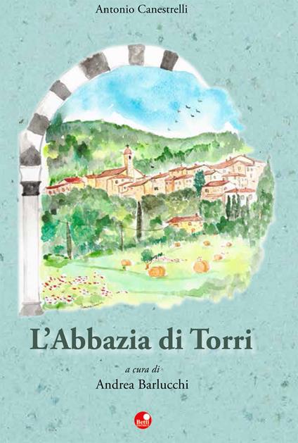 L' abbazia di Torri - Antonio Canestrelli - copertina