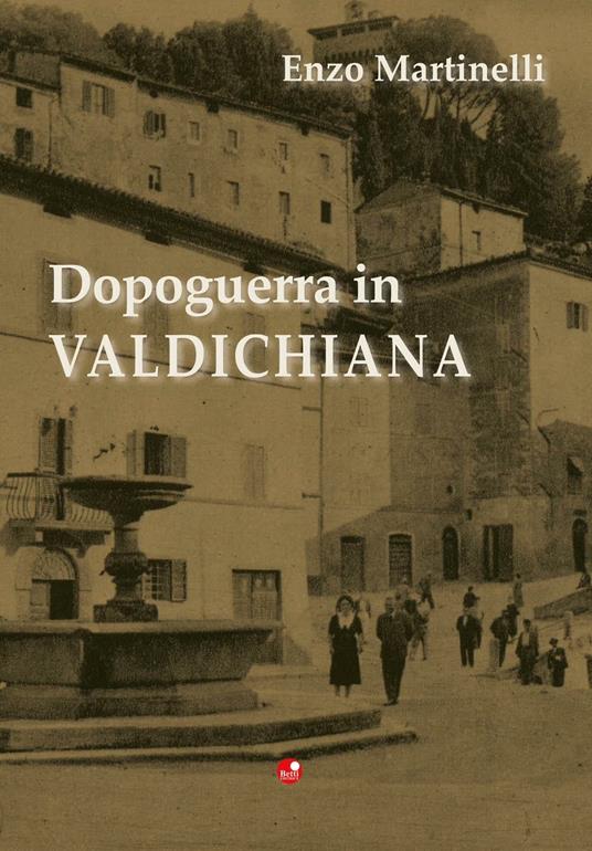 Dopoguerra in Valdichiana - Enzo Martinelli - copertina