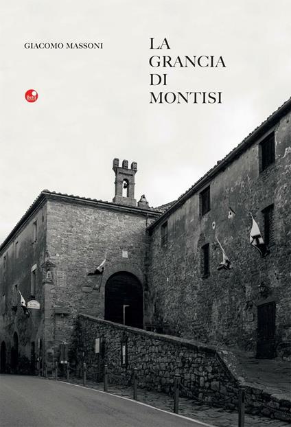 La Grancia di Montisi - Giacomo Massoni - copertina