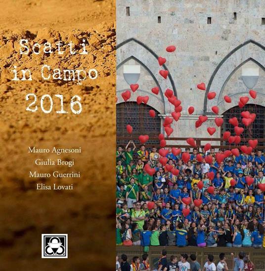 Scatti in Campo 2016. Ediz. illustrata - Mauro Agnesoni,Giulia Brogi,Elisa Lovati - copertina
