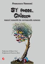 S’i fosse…C(h)ecco. Nuovi sonetti in vernacolo senese