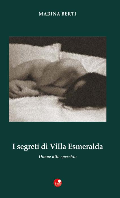 I segreti di villa Esmeralda. Donne allo specchio - Marina Berti - copertina