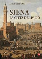 Siena. La città del palio