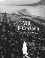 Ville di Corsano. I dintorni, l’agricoltura e i personaggi degli ultimi 50 anni. Ediz. illustrata