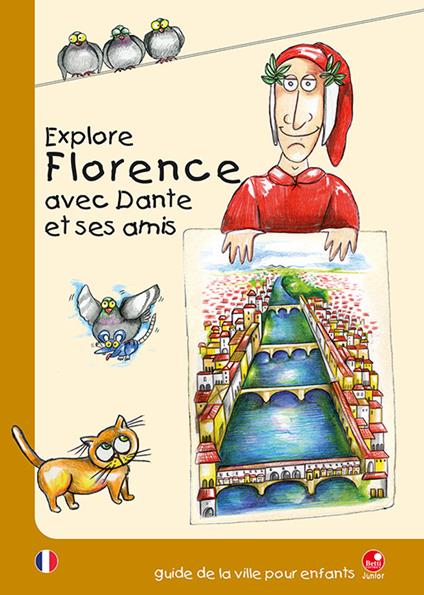 Explore Florence avec Dante et ses amis. Guide de la ville puor enfants - copertina