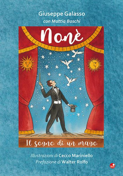 Nonè. Il sogno di un mago - Giuseppe Galasso,Mattia Boschi - copertina