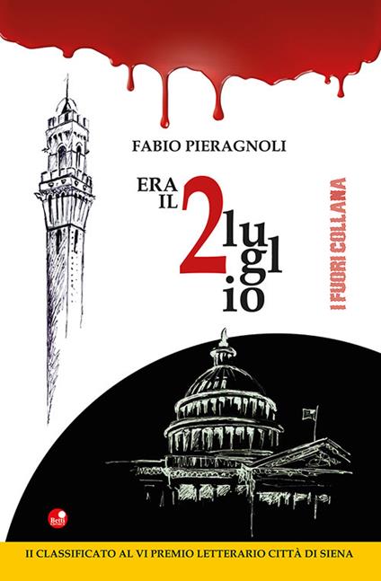 Era il 2 luglio - Fabio Pieragnoli - copertina