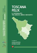 Toscana Felix. Il caporalato tra Arezzo, Siena e Grosseto