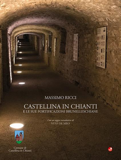 Castellina in Chianti e le sue fortificazioni brunelleschiane - Massimo Ricci - copertina