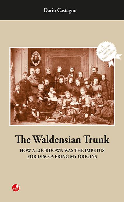 The Waldensian trunk. How a lockdown was the impetus for discovering my origins - Dario Castagno - copertina
