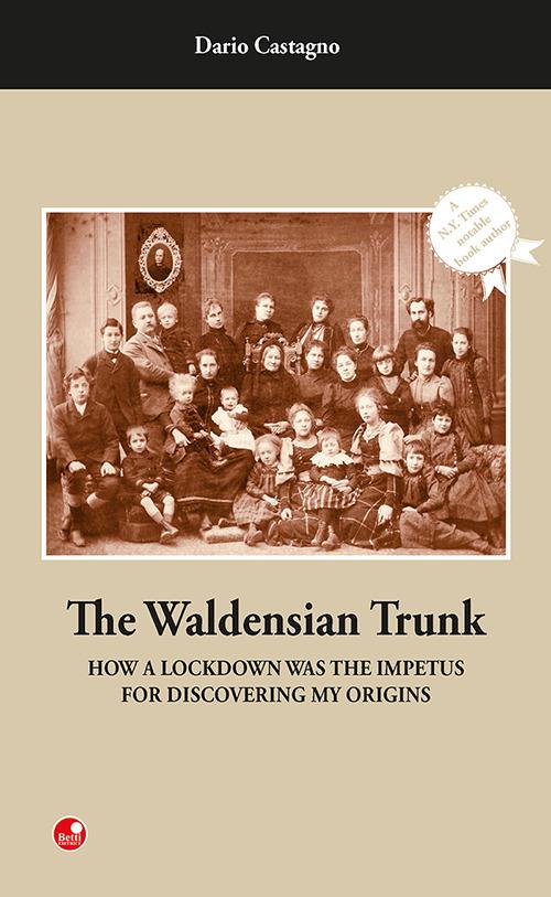 The Waldensian trunk. How a lockdown was the impetus for discovering my origins - Dario Castagno - copertina