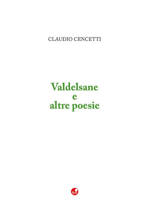 Valdelsane e altre poesie - Claudio Cencetti - copertina
