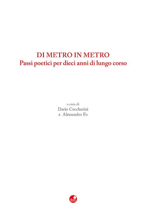 Di metro in metro. Passi poetici per dieci anni di lungo corso - copertina