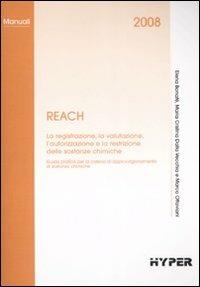 REACH. La registrazione, la valutazione, l'autorizzazione e la restrizione delle sostanze chimiche - copertina