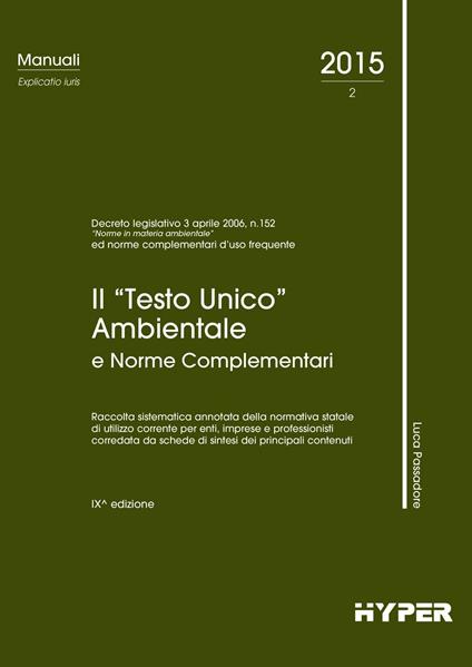 Il Testo unico ambientale e norme complementari - Luca Passadore - copertina