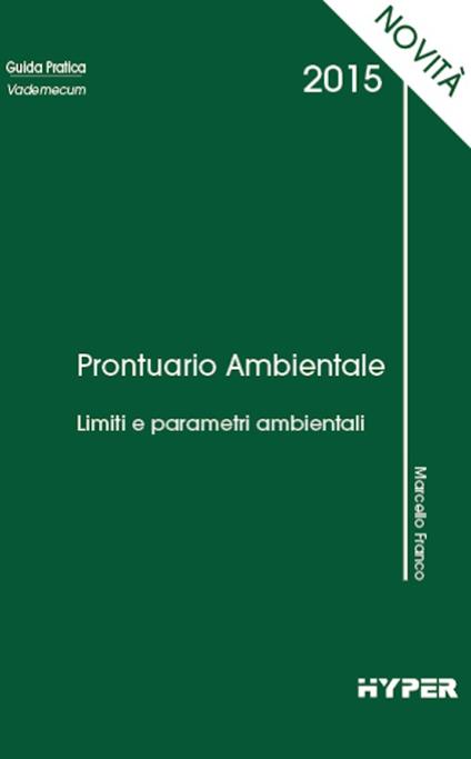 Prontuario ambientale 2015. Limiti e parametri ambientali - Marcello Franco - copertina