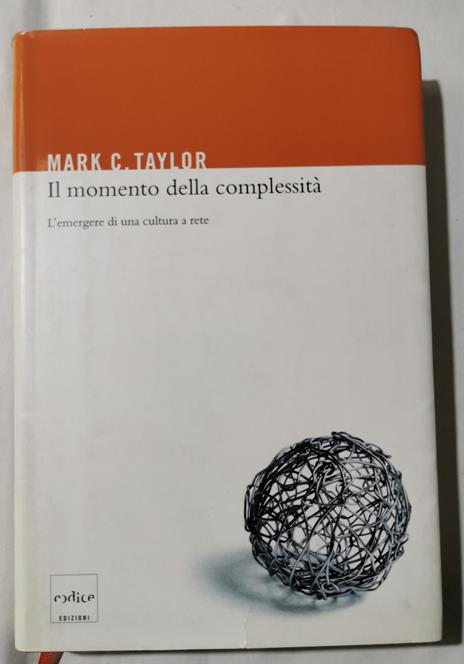 Il momento della complessità. L'emergere di una cultura a rete - Mark C. Taylor - copertina