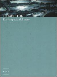 Enciclopedia del mare - Richard Ellis - copertina
